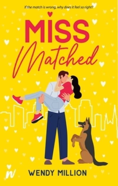 Miss Matched - Wendy Million - Książki - Wattpad Books - 9781990259593 - 13 czerwca 2023