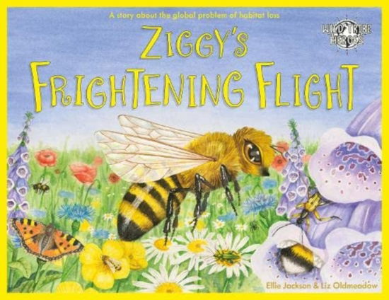 Cover for Ellie Jackson · Ziggy's Frightening Flight: A Story About Habitat Loss - Wild Tribe Heroes (Paperback Book) (2022)