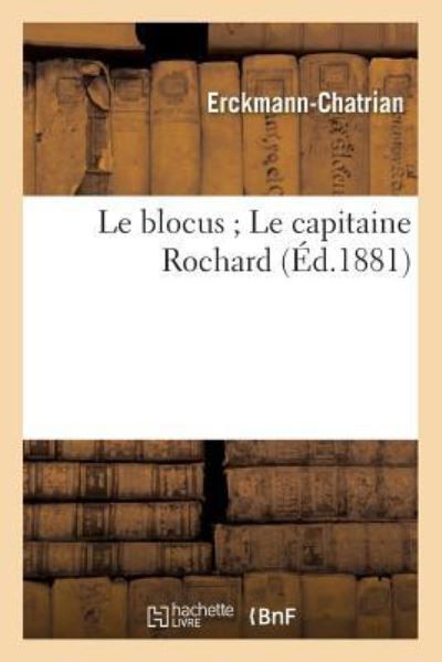 Cover for Erckmann-Chatrian · Le Blocus Le Capitaine Rochard (Taschenbuch) (2016)