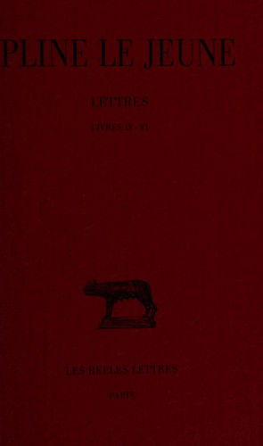 Cover for Pline Le Jeune · Lettres - Tome II - Livres Iv-vi (Collection Des Universites De France Serie Latine) (French Edition) (Paperback Book) [French edition] (2011)