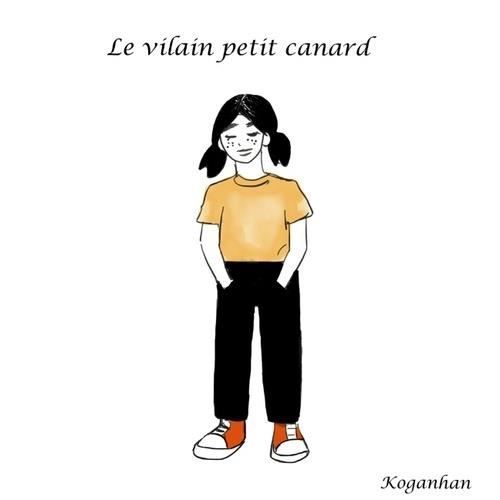 Cover for Koganhan · Le vilain petit canard (Bok)