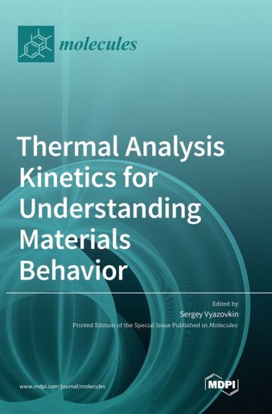 Cover for Sergey Vyazovkin · Thermal Analysis Kinetics for Understanding Materials Behavior (Hardcover Book) (2020)