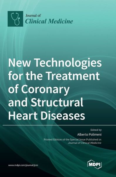 Cover for Alberto Polimeni · New Technologies for the Treatment of Coronary and Structural Heart Diseases (Hardcover Book) (2020)