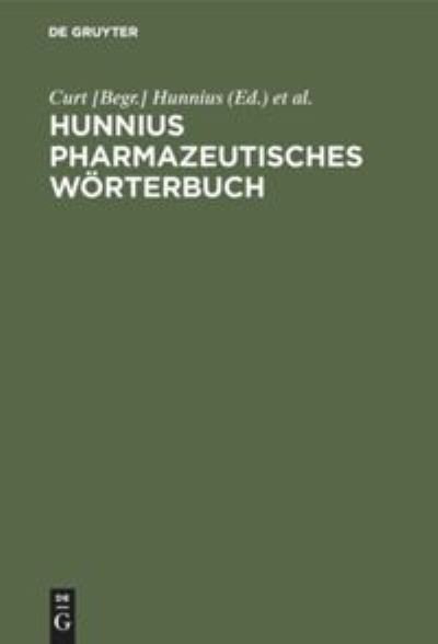 Hunnius pharmazeutisches Woerterbuch - Curt [Begr ] Hunnius - Books - Walter de Gruyter - 9783110110593 - April 1, 1986