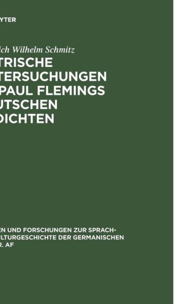 Cover for Friedrich Wilhelm Schmitz · Metrische Untersuchungen Zu Paul Flemings Deutschen Gedichten (Bok) (1910)
