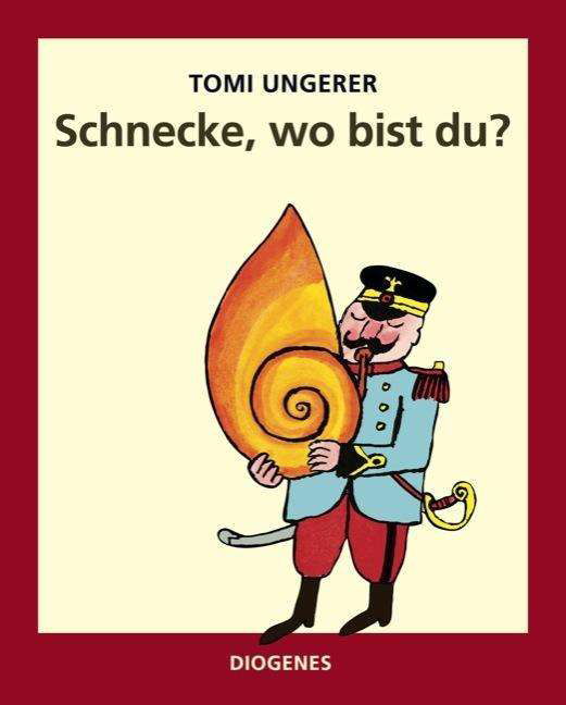 Cover for Tomi Ungerer · Ungerer:schnecke, Wo Bist Du? (Book)