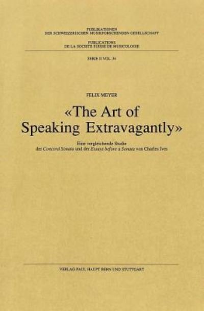 Cover for Felix Meyer · The art of speaking extravagantly (Book) (1991)