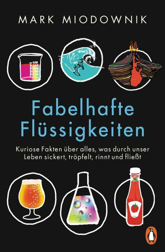 Cover for Miodownik · Fabelhafte Flüssigkeiten (Bog)