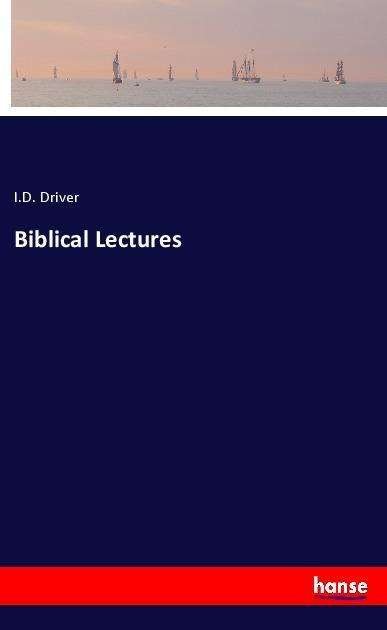 Cover for Driver · Biblical Lectures (Buch)