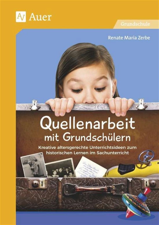 Cover for Zerbe · Quellenarbeit mit Grundschülern (Book)