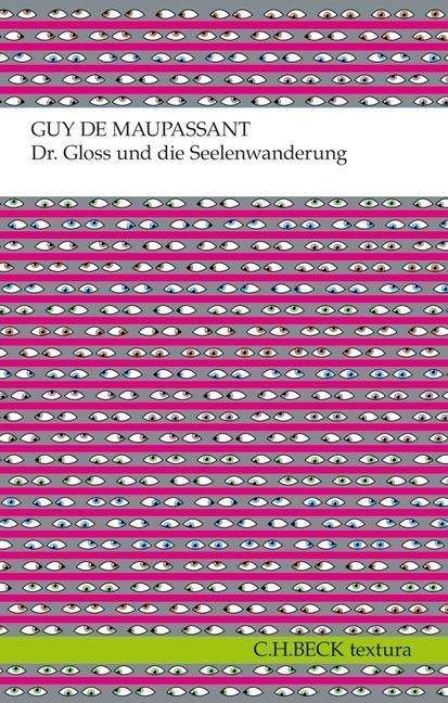 Dr. Gloss Und Die Seelenwanderung - Guy De Maupassant - Books -  - 9783406639593 - 