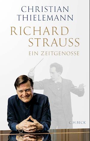 Richard Strauss - Christian Thielemann - Książki - C.H.Beck - 9783406824593 - 19 września 2024