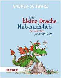 Der kleine Drache Hab-mich-lieb - Schwarz - Bøger -  - 9783451390593 - 12. oktober 2020