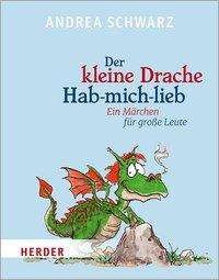 Cover for Schwarz · Der kleine Drache Hab-mich-lieb (Bog) (2020)