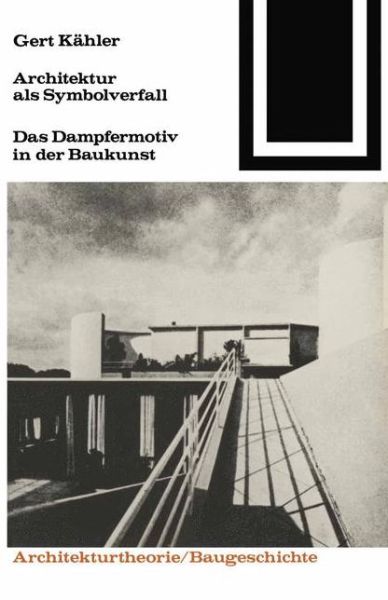 Cover for Gert Kahler · Architektur als Symbolverfall - Bauwelt Fundamente (Paperback Book) [1981 edition] (1981)