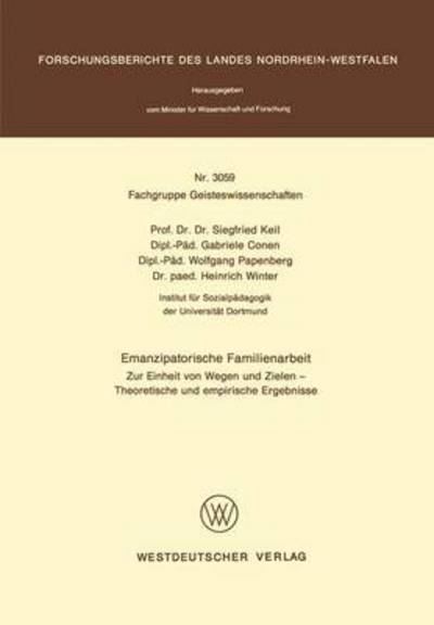 Cover for Siegfried Keil · Emanzipatorische Familienarbeit - Forschungsberichte des Landes Nordrhein-Westfalen / Fachgruppe Geisteswissenschaften (Paperback Book) [1981 edition] (1981)