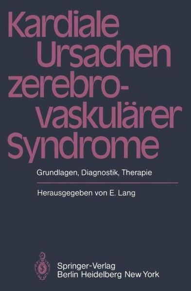 Cover for E Lang · Kardiale Ursachen Zerebrovaskularer Syndrome (Pocketbok) (1981)