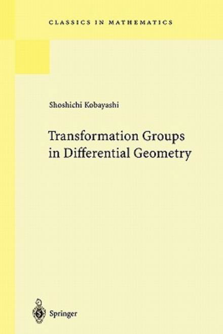 Transformation Groups in Differential Geometry - Classics in Mathematics - Shoshichi Kobayashi - Livres - Springer-Verlag Berlin and Heidelberg Gm - 9783540586593 - 15 février 1995