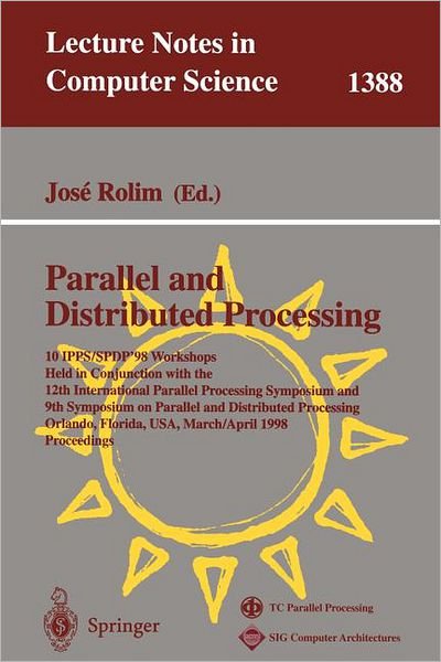Cover for G Goos · Parallel and Distributed Processing: 10th International Ipps / Spdp '98 Workshops, Held in Conjunction with the 12th International Parallel Processing Symposium and 9th Symposium on Parallel and Distributed Processing, Orlando, Florida, Usa, March 30 - Ap (Paperback Bog) (1998)