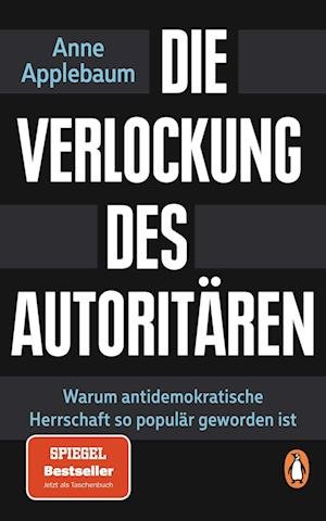 Cover for Anne Applebaum · Die Verlockung des Autoritären (Paperback Bog) (2022)