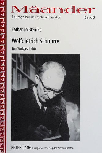 Cover for Blencke Katharina Blencke · Wolfdietrich Schnurre: Eine Werkgeschichte (Paperback Book) (2003)