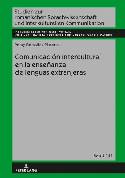 Cover for Yeray Gonzalez Plasencia · Comunicacion Intercultural En La Ensenanza de Lenguas Extranjeras - Studien Zur Romanischen Sprachwissenschaft Und Interkulturel (Hardcover bog) (2019)
