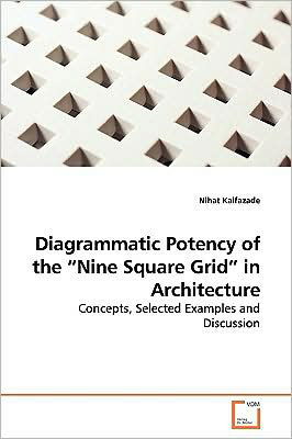 Cover for Nihat Kalfazade · Diagrammatic Potency of the &quot;Nine Square Grid&quot; in  Architecture (Taschenbuch) (2009)