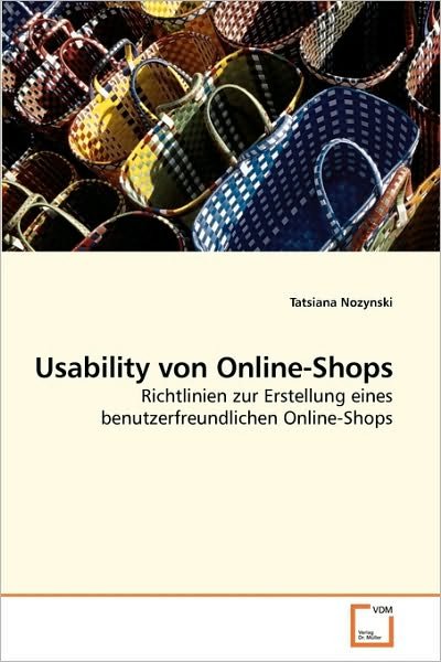 Cover for Tatsiana Nozynski · Usability Von Online-shops: Richtlinien Zur Erstellung Eines Benutzerfreundlichen Online-shops (Paperback Bog) [German edition] (2010)