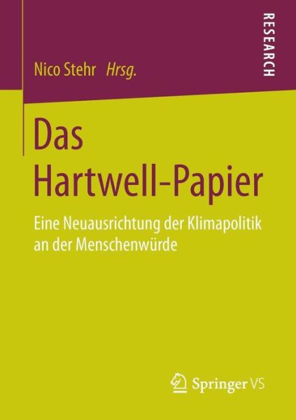 Cover for Nico Stehr · Das Hartwell-Papier: Eine Neuausrichtung Der Klimapolitik an Der Menschenwurde (Taschenbuch) [2015 edition] (2014)