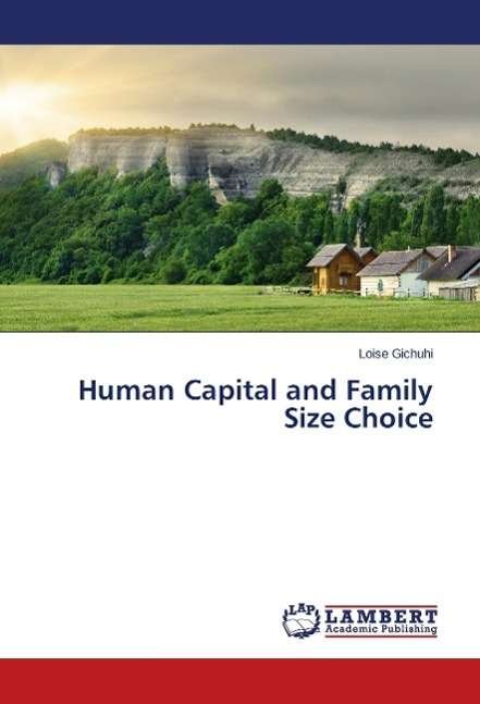 Cover for Gichuhi · Human Capital and Family Size C (Bog) (2014)