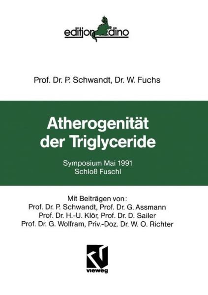 Cover for P Schwandt · Atherogenitat Der Triglyceride: Symposium Mai 1991 Schloss Fuschl (Taschenbuch) [1992 edition] (2012)