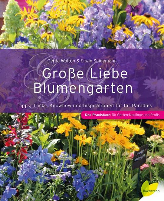 Cover for Walton · Große Liebe Blumengarten (Buch)