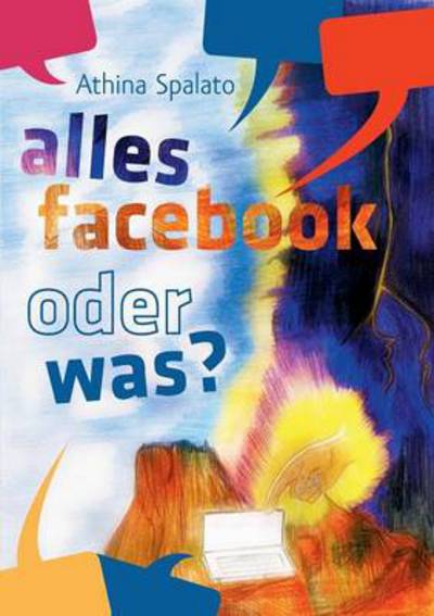 Cover for Athina Spalato · Alles Facebook Oder Was? (Paperback Book) [German edition] (2013)