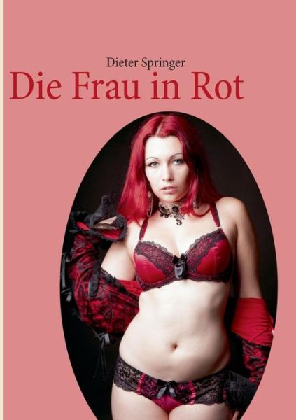 Cover for Dieter Springer · Die Frau in Rot (Paperback Book) [German edition] (2013)
