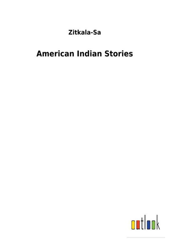 Cover for Zitkala-Sa · American Indian Stories (Bok) (2017)