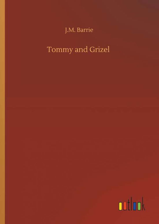 Cover for Barrie · Tommy and Grizel (Bok) (2019)