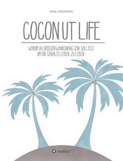 Cover for Stromann · Coconut Life (Book) (2016)