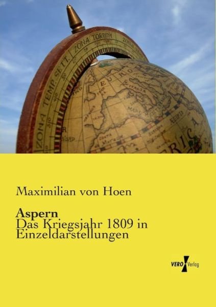 Cover for Maximmilian Von Hoen · Aspern: Das Kriegsjahr 1809 in Einzeldarstellungen (Paperback Book) [German edition] (2019)
