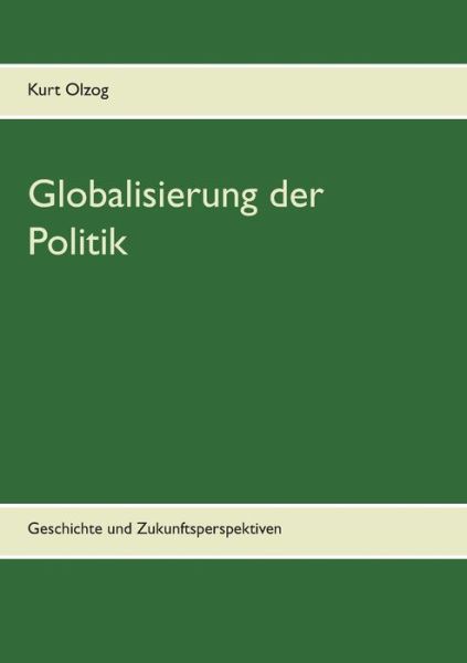 Cover for Olzog · Globalisierung der Politik (Book) (2018)