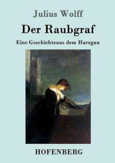 Der Raubgraf - Wolff - Boeken -  - 9783743705593 - 23 februari 2017