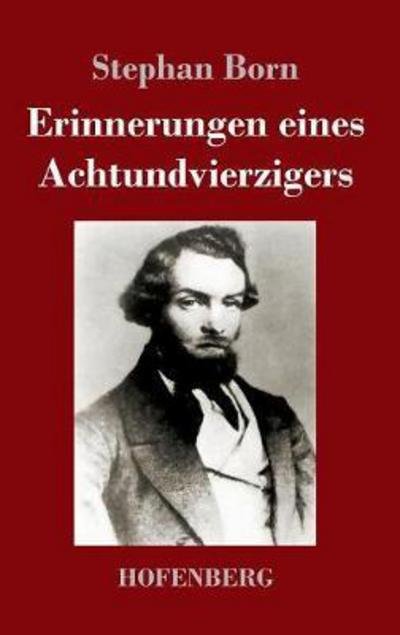 Cover for Born · Erinnerungen eines Achtundvierzige (Book) (2017)