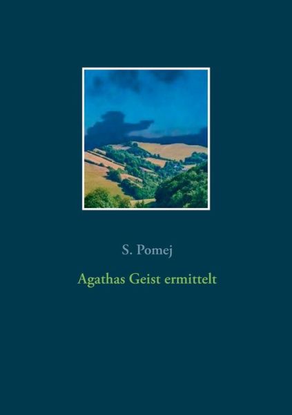 Cover for S Pomej · Agathas Geist ermittelt (Paperback Book) (2020)