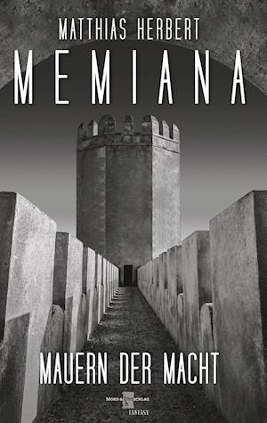 Cover for Matthias Herbert · Memiana 11 - Mauern der Macht (Hardcover Book) (2021)