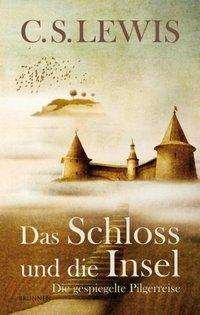 Cover for C.S. Lewis · Schloss und die Insel (Bog)