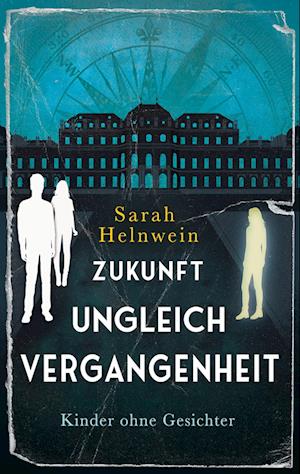 Cover for Sarah Helnwein · Zukunft ungleich Vergangenheit (Book) (2025)