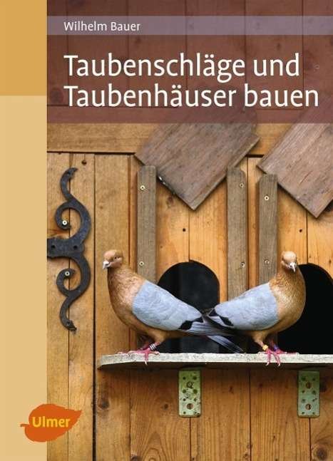 Cover for Bauer · Taubenschläge und Taubenhäuser ba (Book)