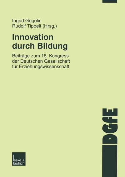 Cover for Ingrid Gogolin · Innovation Durch Bildung: Beitrage Zum 18. Kongress Der Deutschen Gesellschaft Fur Erziehungswissenschaft - Schriften Der Dgfe (Paperback Book) [2003 edition] (2003)