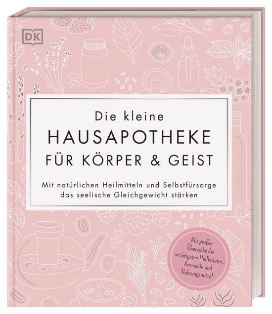 Cover for Wiebke Krabbe · Die kleine Hausapotheke für Körper &amp; Geist (Hardcover Book) (2021)