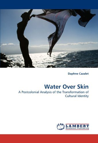 Cover for Daphne Cazalet · Water over Skin: a Postcolonial Analysis of the Transformation of Cultural Identity (Paperback Bog) (2011)