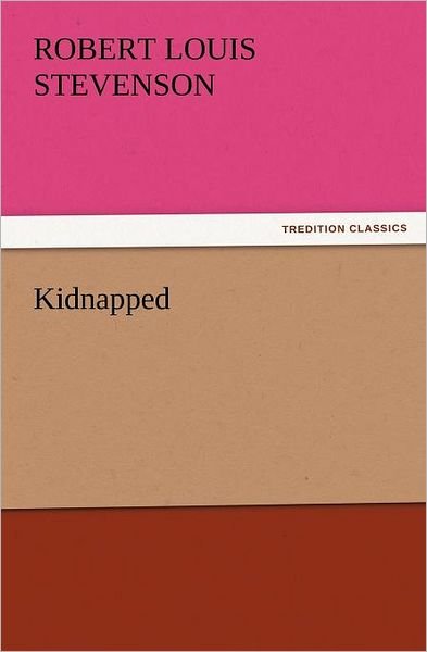 Cover for Robert Louis Stevenson · Kidnapped (Tredition Classics) (Paperback Book) (2011)